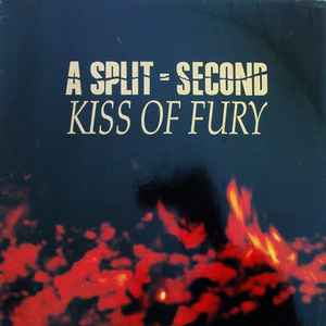 A Split - Second - Kiss Of Fury