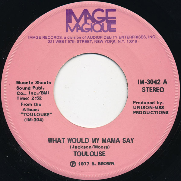 Toulouse – What Would My Mama Say (1977, Vinyl) - Discogs