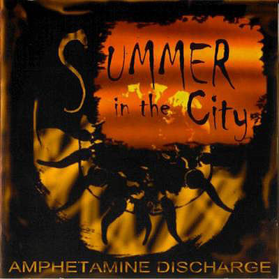 télécharger l'album Amphetamine Discharge - Summer In The City