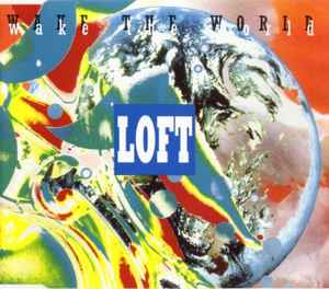 Wake The World - Loft
