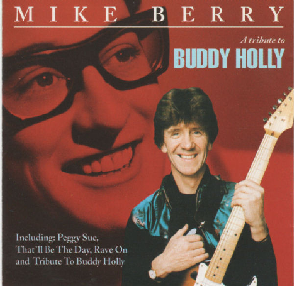 Mike Berry – A Tribute To Buddy Holly (1995, CD) - Discogs