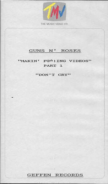 Guns N' Roses - Don't Cry (Makin' F@*!ng Videos • Part 1