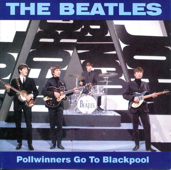 The Beatles – Pollwinners Go To Blackpool (1995, CD) - Discogs