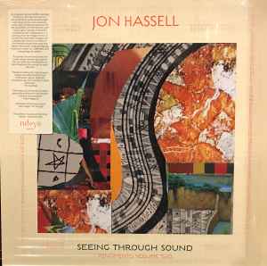 Seeing Through Sound (Pentimento Volume Two) - Jon Hassell
