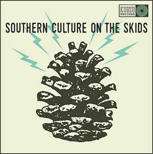 Southern Culture On The Skids - The Electric Pinecones