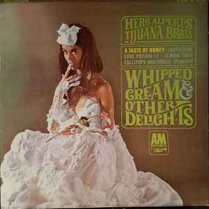 Herb Alpert's Tijuana Brass* - Whipped Cream & Other Delights