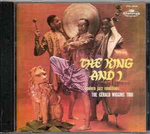 The Gerald Wiggins Trio – The King And I (1990, CD) - Discogs