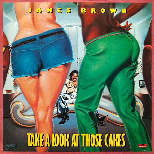 Обложка конверта виниловой пластинки James Brown - Take A Look At Those Cakes