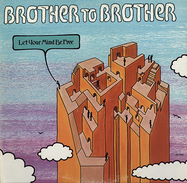 Brother To Brother – Let Your Mind Be Free (1976, Vinyl) - Discogs