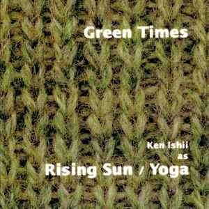 Ken Ishii As Rising Sun / Yoga – Green Times (1995, Digipak, CD