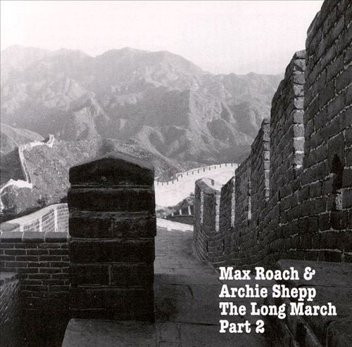 Max Roach Featuring: Archie Shepp – The Long March (1980, Gatefold