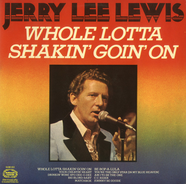 Jerry Lee Lewis Whole Lotta Shakin Goin On 1973 Vinyl Discogs 5582