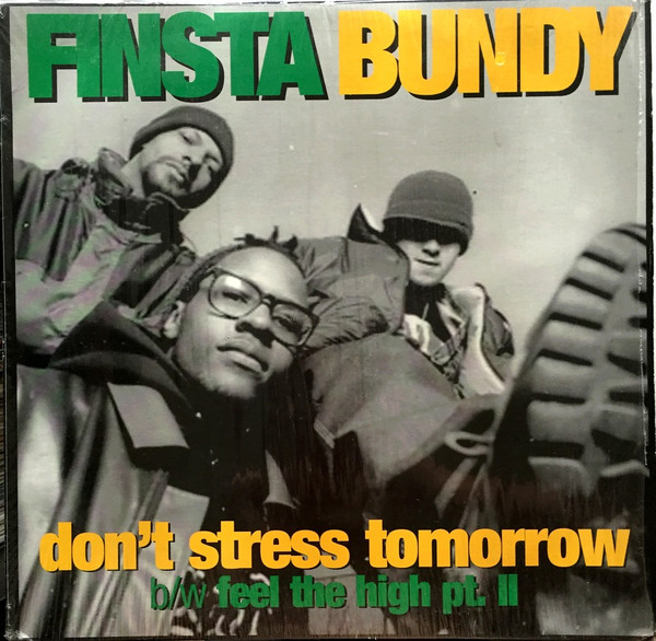 Finsta Bundy – Don't Stress Tomorrow (1998, Vinyl) - Discogs