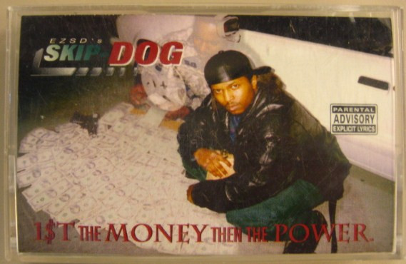 EZSD's Skip-Dog – 1$t The Money Then The Power (1996