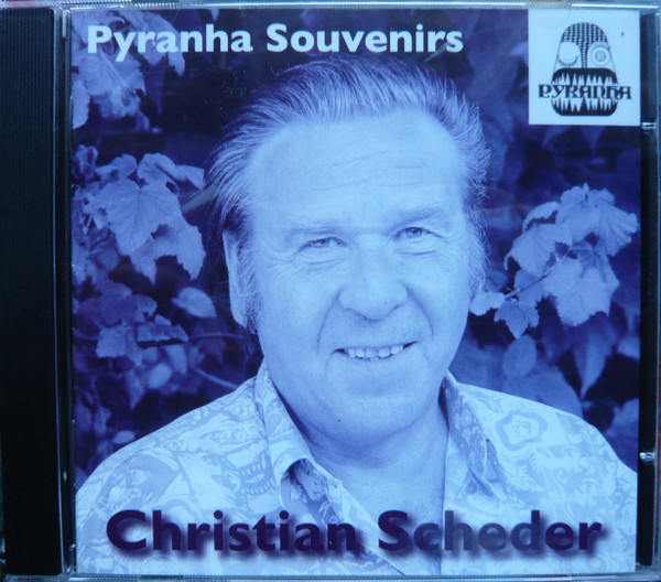 Album herunterladen Christian Scheder - Pyranha Souvenirs