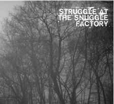 Struggle At The Snuggle Factory - WWUUFFWWUUFFWWUUFF 6 album cover