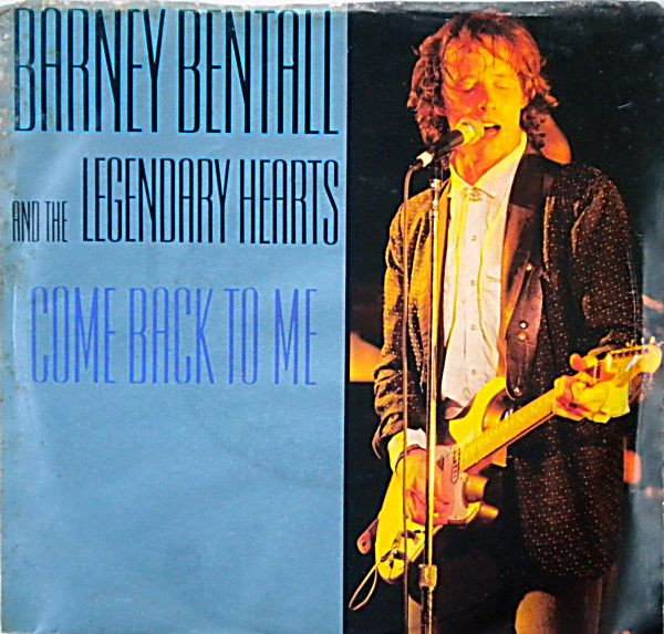 last ned album Barney Bentall And The Legendary Hearts - Come Back To Me