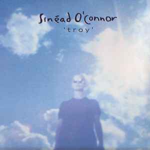 Troy - Sinéad O'Connor