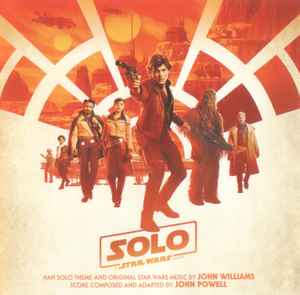 Solo: A Star Wars Story Original Motion Picture Soundtrack - John Powell, John Williams