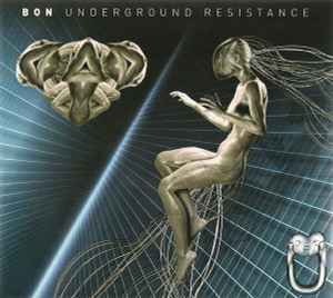 Underground Resistance - Bon