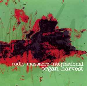 Radio Massacre International - Organ Harvest album cover