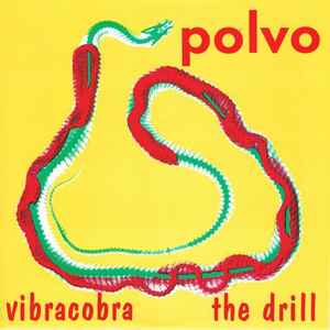Polvo - Vibracobra / The Drill album cover
