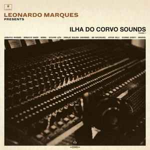 Various - Leonardo Marques Presents Ilha Do Corvo Sounds Volume 1 album cover