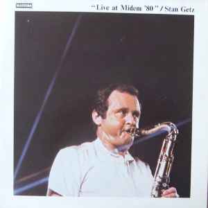 Stan Getz - Live At Midem '80