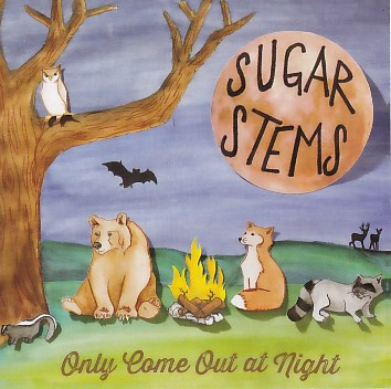 last ned album The Sugar Stems - Only Come Out At Night