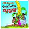 Junjo* Presents: Roots Radics* - 12 Inches Of Dub