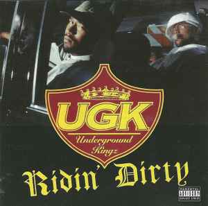 UGK - Ridin' Dirty | Releases | Discogs