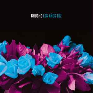 Chucho - Los Años Luz album cover
