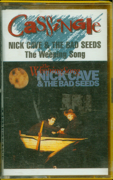 Nick Cave & The Bad Seeds - The Weeping Song | Releases | Discogs