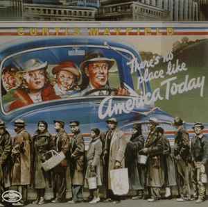 There's No Place Like America Today / Give, Get, Take And Have - Curtis Mayfield