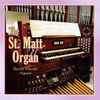 Harvey Wheeler (2) - The St. Matt Organ