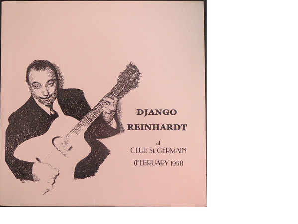 last ned album Django Reinhardt - Django Reinhardt At Club St Germain February 1951