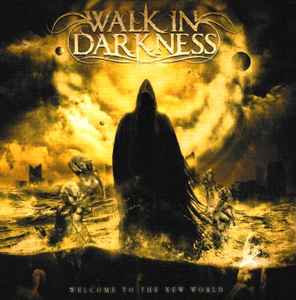 Walk In Darkness - Welcome To The New World album cover