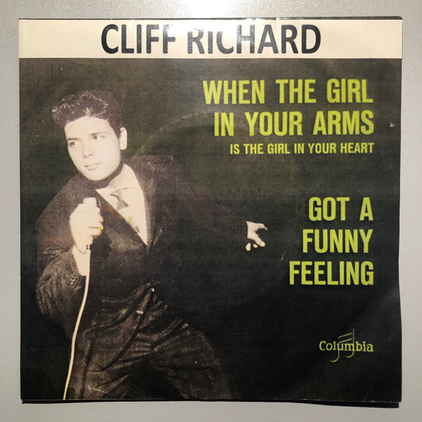 Cliff Richard With Norrie Paramor And His Orchestra / Cliff Richard And The  Shadows – When The Girl In Your Arms Is The Girl In Your Heart / Got A Funny  Feeling (Vinyl) - Discogs