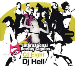 International DeeJay Gigolos CD Eight - DJ Hell