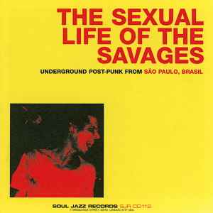 Various - The Sexual Life Of The Savages album cover