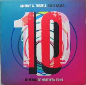 Solid Brass: Ten Years Of Northern Funk - Smoove & Turrell