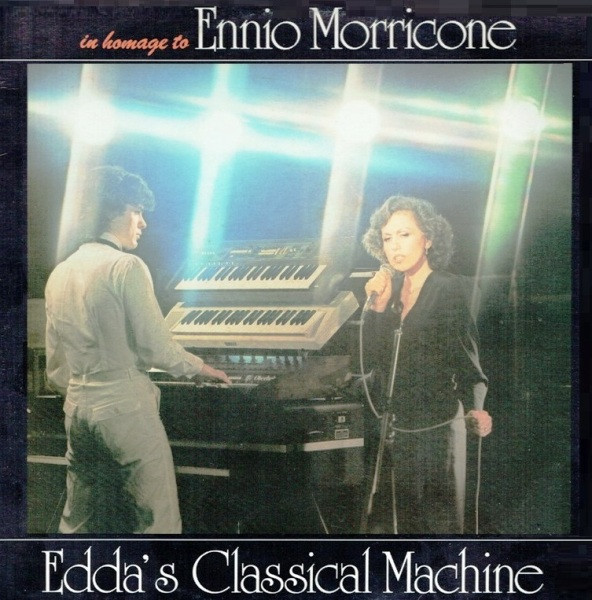 Edda's Classical Machine – In Homage To Ennio Morricone (1983 