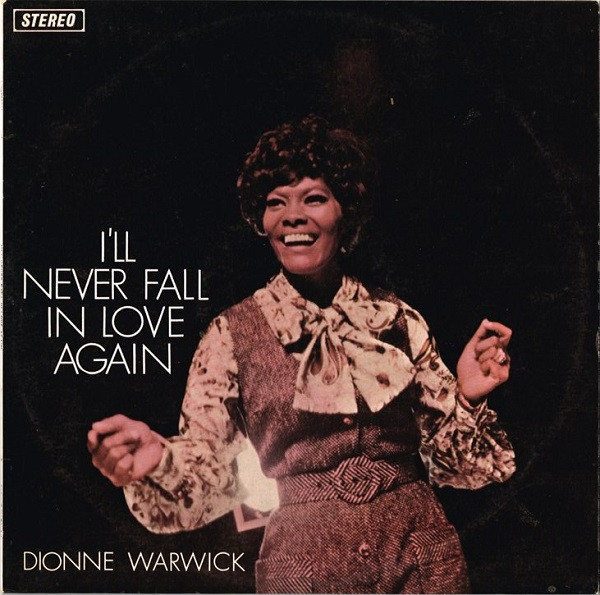 I'll never Fal in Love Again (tradução/letra) - Dionne Warwick