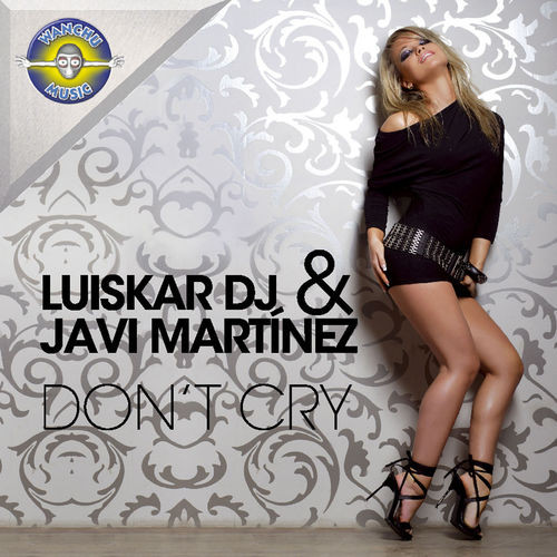 descargar álbum Luiskar DJ & Javi Martinez - Dont Cry