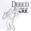 Derico* & Clube Do Jazz - Derico & Clube Do Jazz