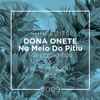 Dona Onete - No Meio Do Pitiu (Mr.Lookman & Pale Penguin Edit)