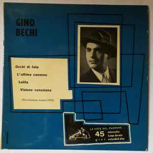 Gino Bechi-Occhi Di Fata / L'ultima Canzone / Lolita / Visione Veneziana album cover
