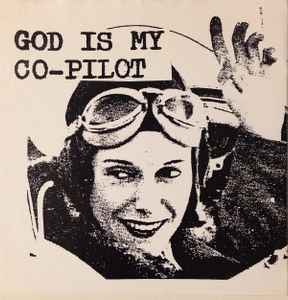 God Is My Co-Pilot - When This You See Remember Me