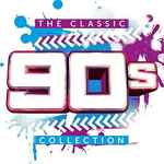 The Classic 90s Collection (2017, CD) - Discogs