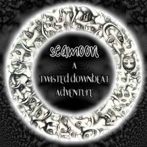 Seamoon - A Twisted Downbeat Adventure album cover